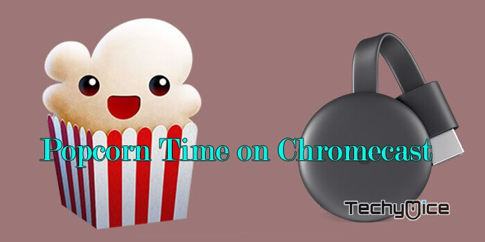 Cast Popcorn Time to Chromecast