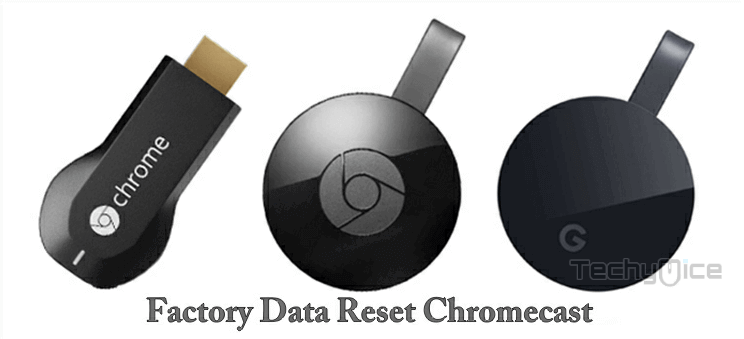 How to Factory Reset Chromecast easily in 2019?