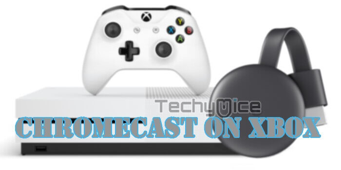 How to Connect Chromecast on Xbox One and Xbox 360?