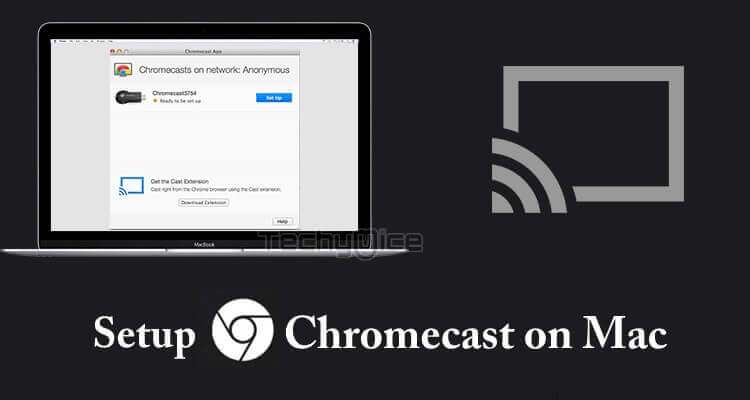 How to Setup and Use Chromecast for Mac? [2019]