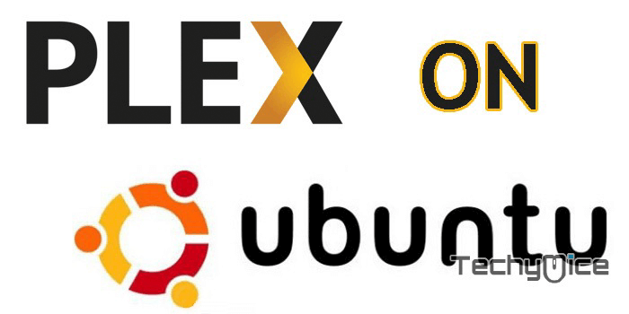 How to Install and Configure Plex on Ubuntu 18.04?