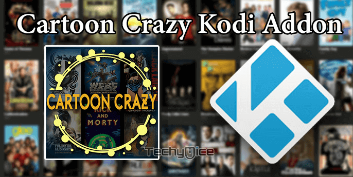 Cartoon Crazy Kodi Addon – Guide to Install on Kodi Krypton & Latest