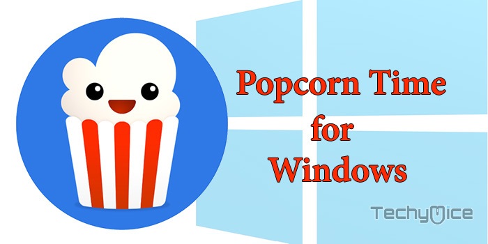 Download Popcorn Time for Windows