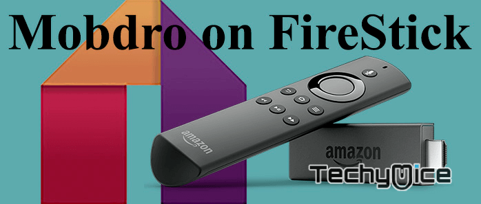 How to Install Mobdro on FireStick / Fire TV in 2022?