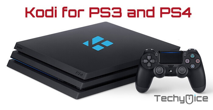 Kodi for PS4 and PS3 – How to Install Kodi on PS4 & PS3?