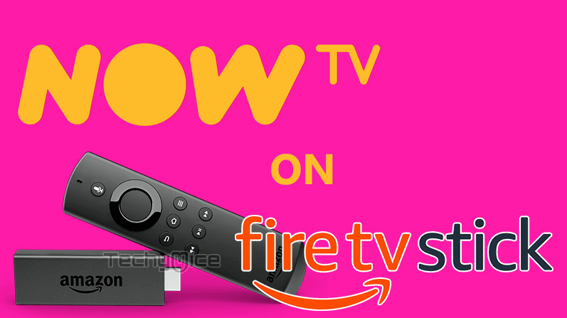 How to Install and Setup Now TV on FireStick? [2023]