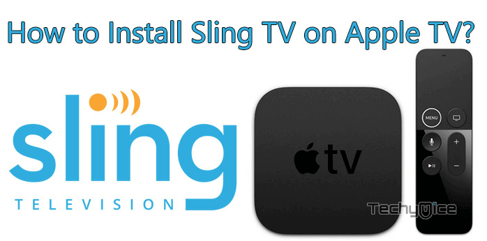 How to Install Sling TV on Apple TV? [Easily]