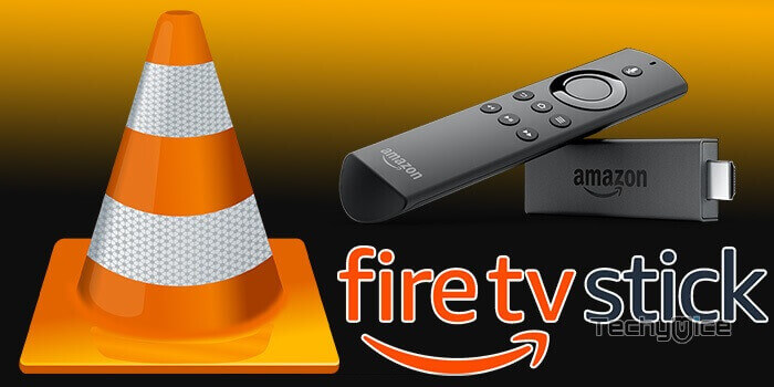 How to Install and Use VLC for FireStick / Fire TV? [2022]