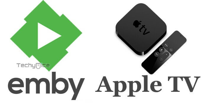Emby Apple TV – Guide to Install Emby on Apple TV – 2019