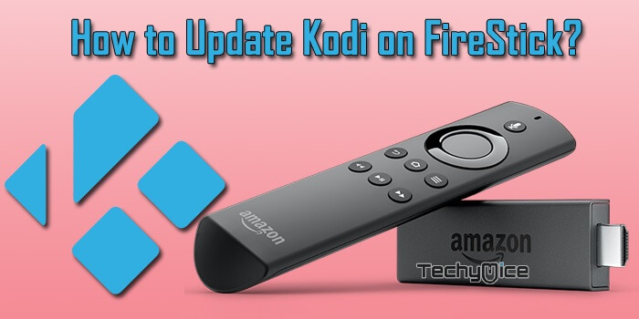 How to Update Kodi on FireStick / Fire TV? 2020