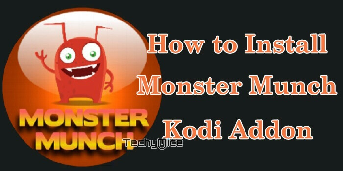 How to Install Monster Munch Kodi Addon? [2019]