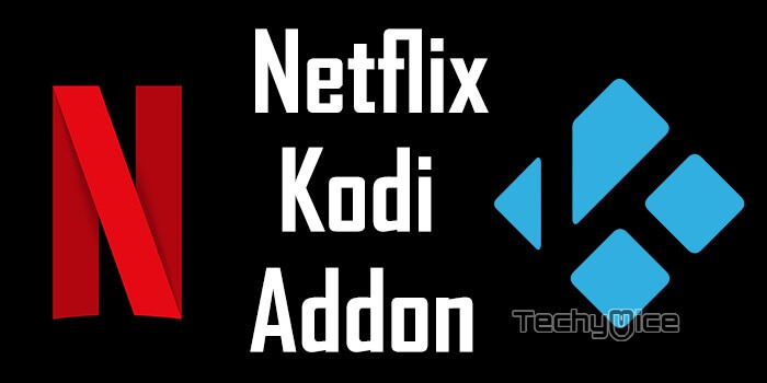 Netflix on Kodi – How to Install Netflix Kodi Addon?