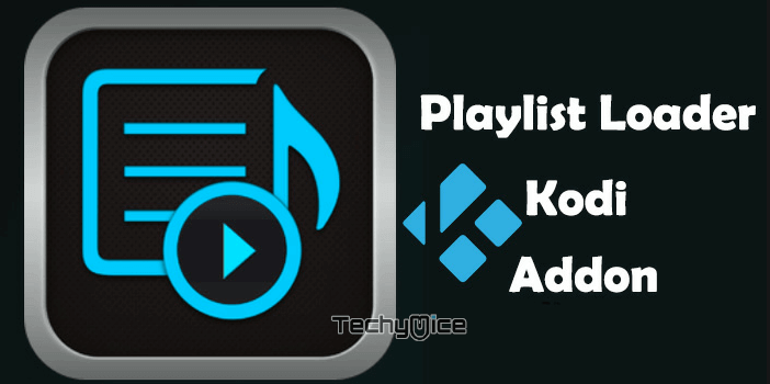 How to Install Playlist Loader Kodi addon on Kodi 18.5?