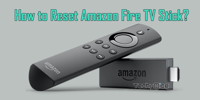 How to Reset FireStick without Pin or Remote? [2019]