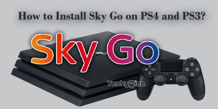 How to Install and Setup Sky Go on PS5, PS4, and PS3? [2022]
