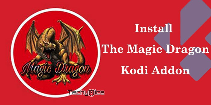 How to Install The Magic Dragon Kodi Addon in 2023?