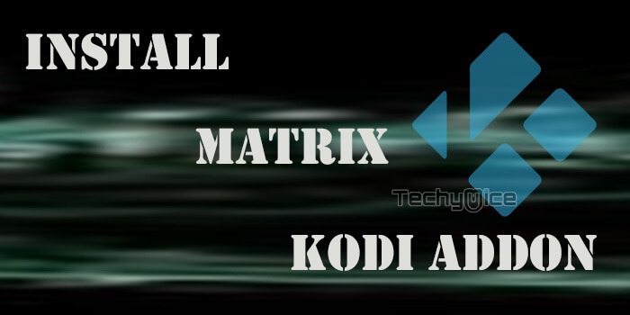 How to Install Matrix Kodi Addon on 17.6 Krypton?