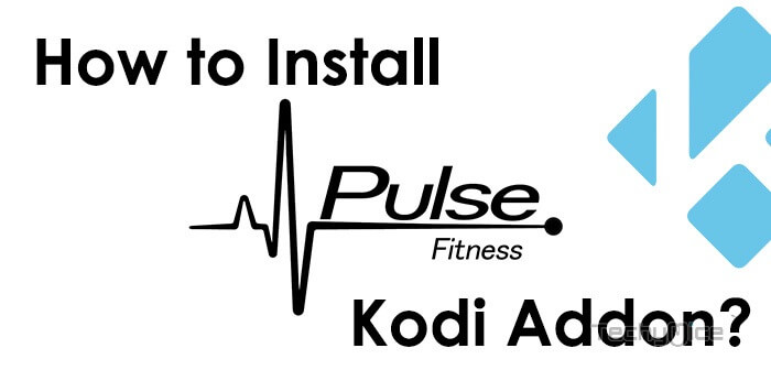 How to Install Pulse Fitness Kodi Addon?