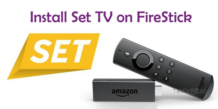 How to Install Set TV on FireStick/Fire TV? – 2022