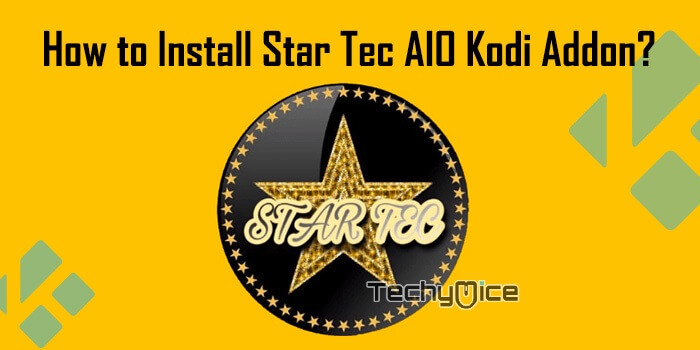 How to Install Star Tec AIO Kodi Addon? [2019]