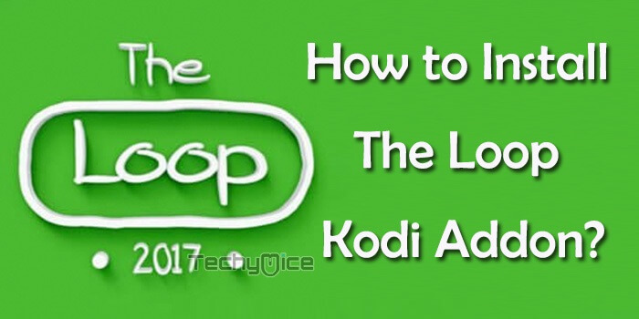 How to Install The Loop Kodi Addon in Matrix 19.4?