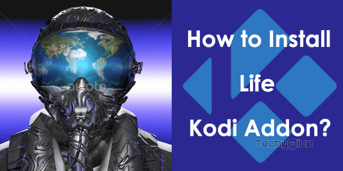 Life Kodi Addon – Installation  guide for 2019