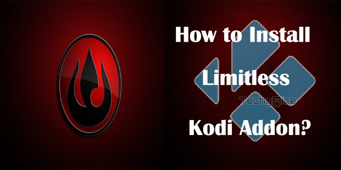 Limitless Kodi Addon – Installation Guide for 2020