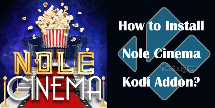 How to Install Nole Cinema Kodi Addon in 2019?