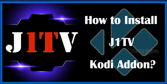 How to Install J1TV Kodi Addon in 2021?