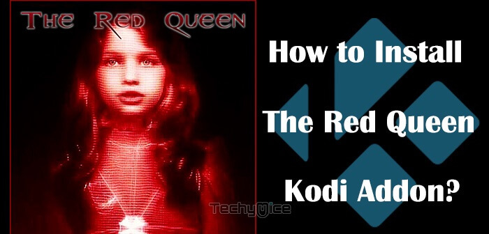 The Red Queen Kodi Addon – Installation Guide for 2022