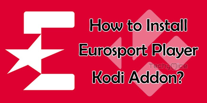 Eurosport Player Kodi Addon – Installation Guide for 2019