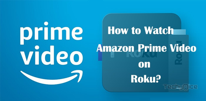 How to Add Amazon Prime Video to Roku in 2019?