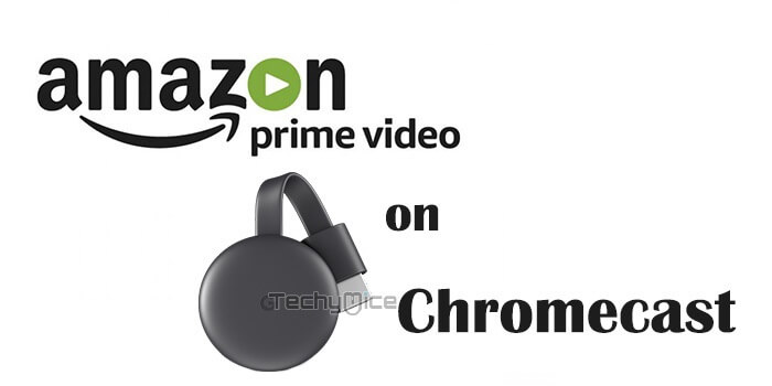 How to Cast Amazon Prime on Chromecast?