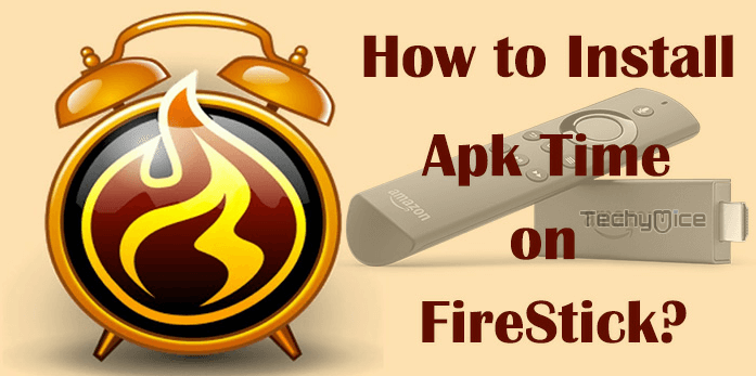 How to Install Apk Time for FireStick / Fire TV in 2022?
