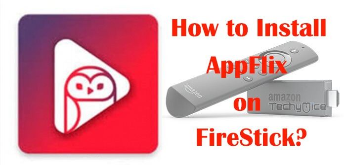 How to Install Appflix Apk on FireStick / Fire TV?