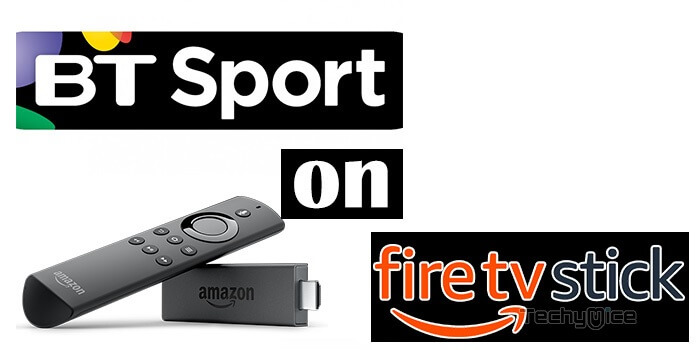 How to Install & Watch BT Sport on FireStick/Fire TV? – 2022