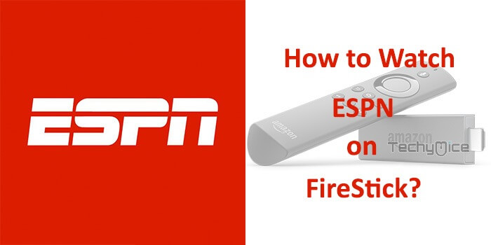 How to Install & Watch ESPN on FireStick / Fire TV? – 2022
