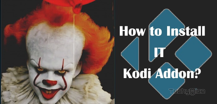 IT Kodi Addon (13 Clowns Fork) – Installation Guide for 2021
