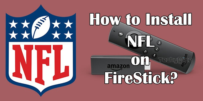 How to Watch NFL on FireStick / Fire TV in 2022?