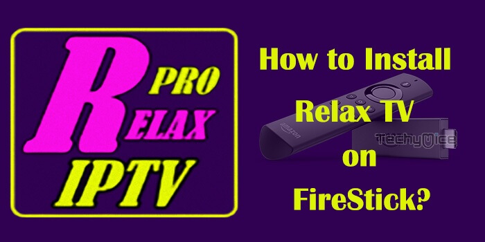 How to Install Relax TV Apk on FireStick / Fire TV?