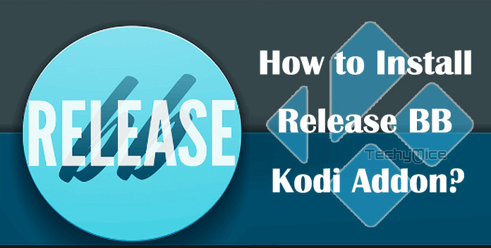ReleaseBB Kodi Addon – Installation Guide for 2022