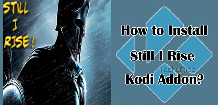 How to Install Still I Rise Kodi Addon in 2019?
