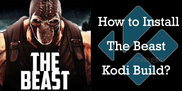 How to Install the Beast Kodi Build on Leia? 2020