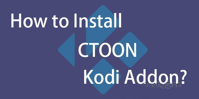 CTOON Kodi Addon – Installation Guide for 2019