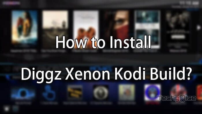 How to Install Diggz Xenon Build on Kodi Leia & Krypton?