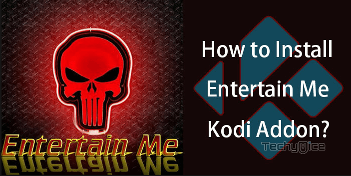 How to Install Entertain Me Addon on Kodi? [2023]
