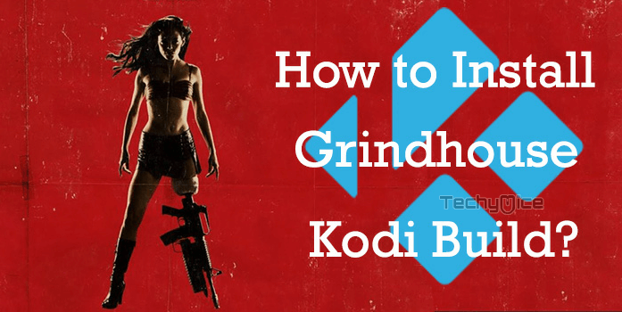 How to Install Grindhouse Kodi Build in 2020?