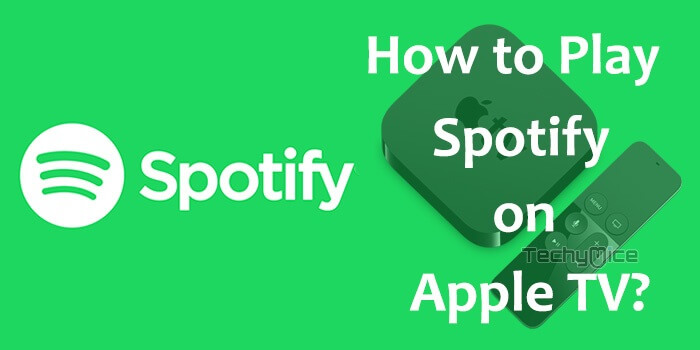 How to Play Spotify on Apple TV?