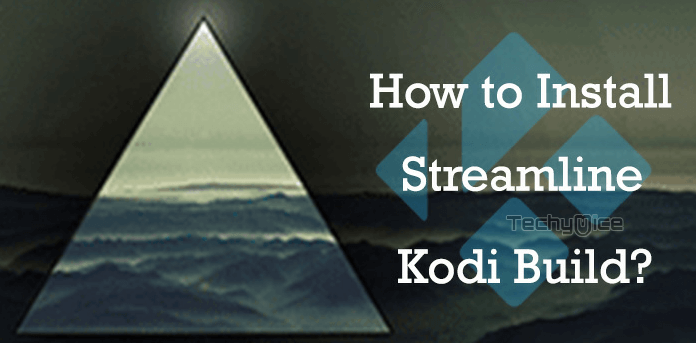 How to Install Streamline Kodi Build on Leia & Krypton?