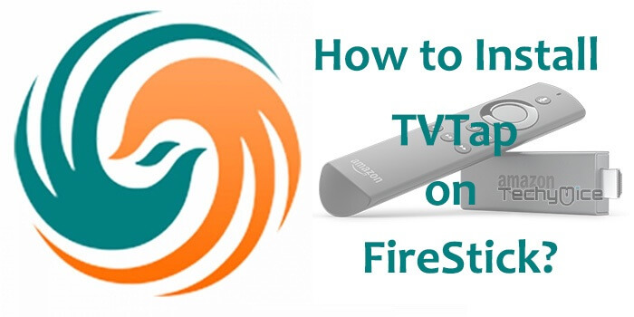 How to Install TVTap on FireStick / Fire TV in 2023?